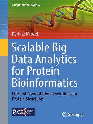 cover image of Scalable Big Data Analytics for Protein Bioinformatics